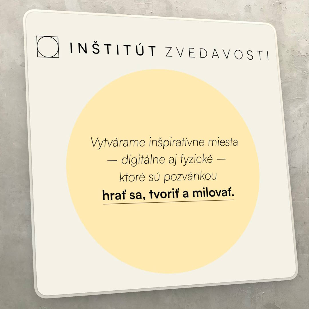  Inštitút zvedavosti